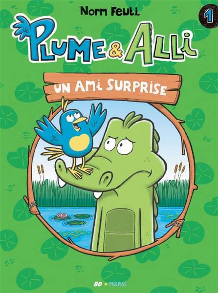 Bd Mousse - Plume et Alli - Tome 1 un Ami Surprise - Vol01