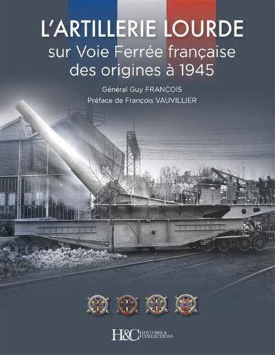 L'Artillerie Lourde sur Voie Ferree Francaise