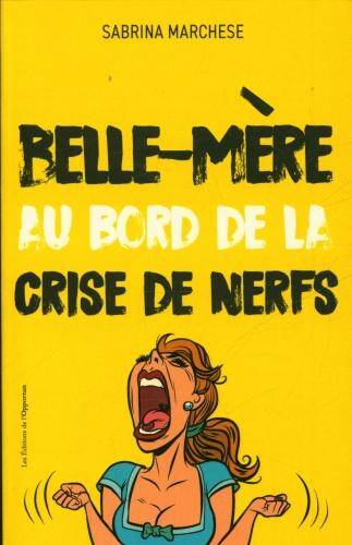 Belle-mère au bord de la crise de nerfs