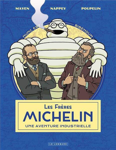 Les Freres Michelin, Histoire D un Empire