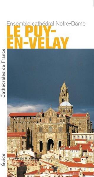 Le Puy en Velay - l'Ensemble Cathedral Notre-Dame