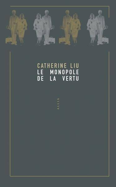 Le Monopole de la Vertu