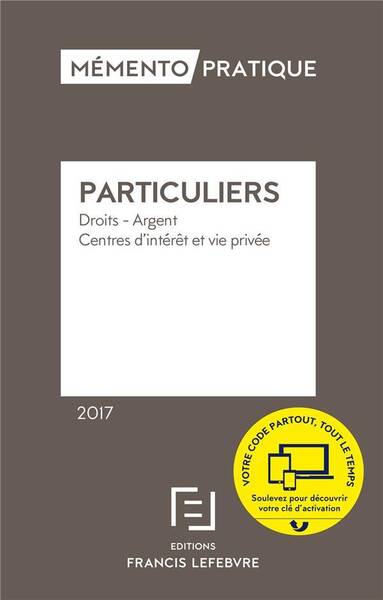 Memento Pratique ; Droit des Particuliers (2017)