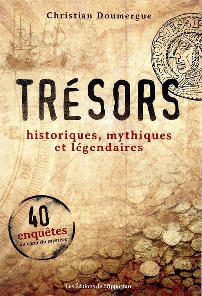 Trésors historiques, mythiques et légendaires