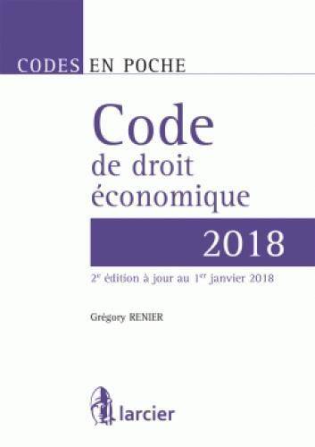 CODE DE DROIT ECONOMIQUE (EDITION 2018)