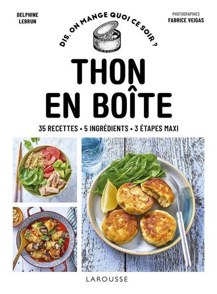 Thon en boîte : 35 recettes, 5 ingrédients, 3 étapes maxi