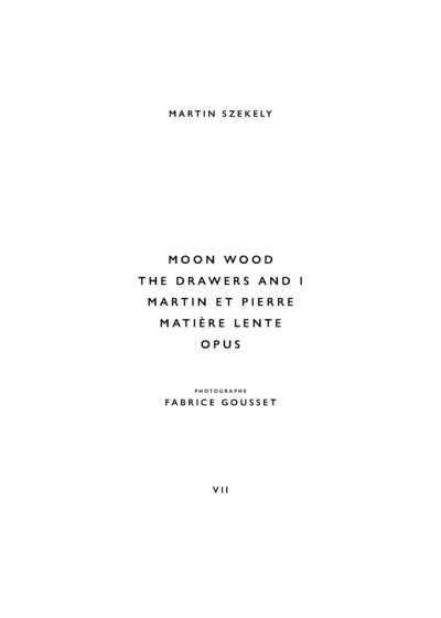 Moon Wood, The Drawers And I, Matiere Lente, Martin et Pierre, Opus