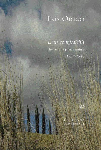 L'Air Se Rafraichit : Journal de Guerre Italien, 1939-1940