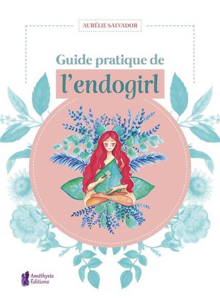 Guide pratique de l endogirl