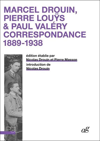 Marcel Drouin, Pierre Louýs & Paul Valéry