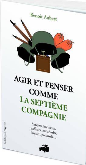 Agir et penser comme la Septième compagnie