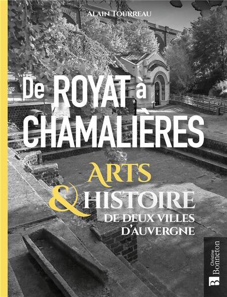 De Royat a Chamalieres : Arts & Histoire de Deux Villes D'Auvergne