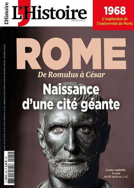 L'Histoire ; Rome : Naissance D'Une Cite Geante