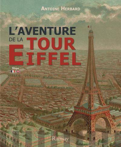 L épopee de la Tour de Gustave Eiffel