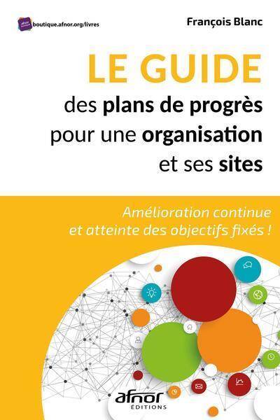 Le Guide des Plans de Progres Pour une Organisation et ses Sites