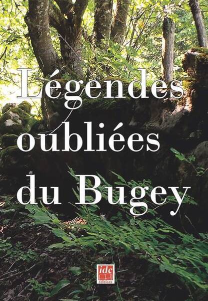 Legendes Oubliees du Bugey