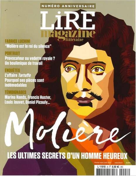 LIRE, LE MAGAZINE LITTERAIRE; MOLIERE, LES ULTIMES SECRETS D UN