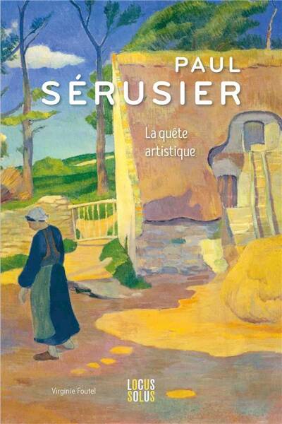Paul Serusier : Une Quete Artistique