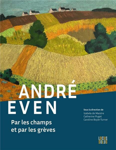 Andre Even. Par les Champs et Par les Gr