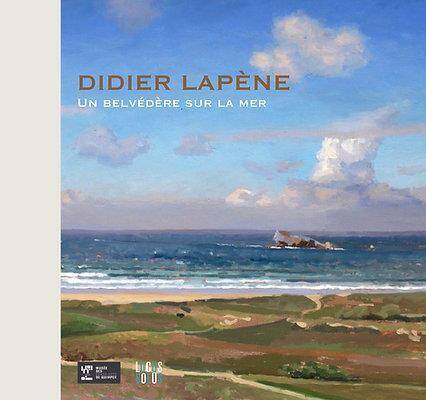 Didier Lapene : Un Belvedere sur la Mer