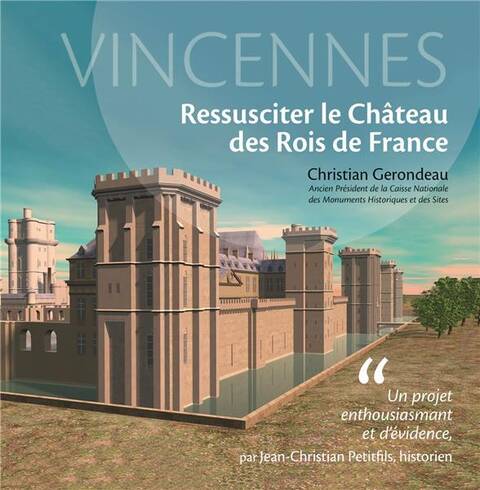 Vincennes, ressusciter le chateau