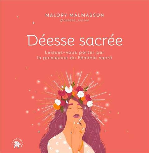 Déesse sacrée : laissez-vous porter par la puissance du féminin sacré