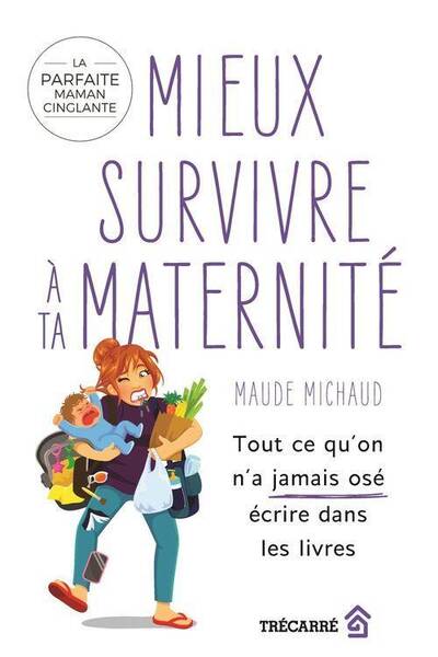 Mieux survivre à ta maternite