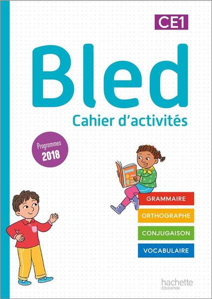 Bled, cahier d'activités CE1 : programmes 2018