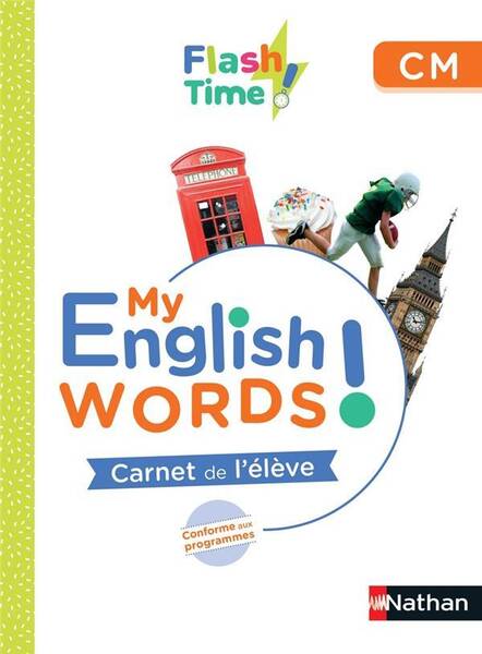 Flash Time! My English Words! Carnet de l'Eleve : Cm (Edition 2022)