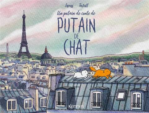 Un putain de conte de putain de chat. Tome 2