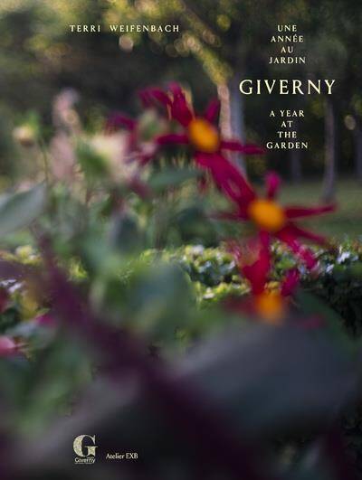 Giverny, une Annee au Jardin