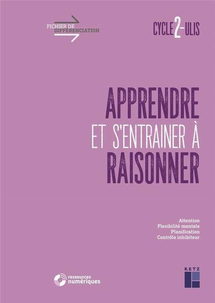 Apprendre à s'entraîner et à raisonner : cycle 2-Ulis