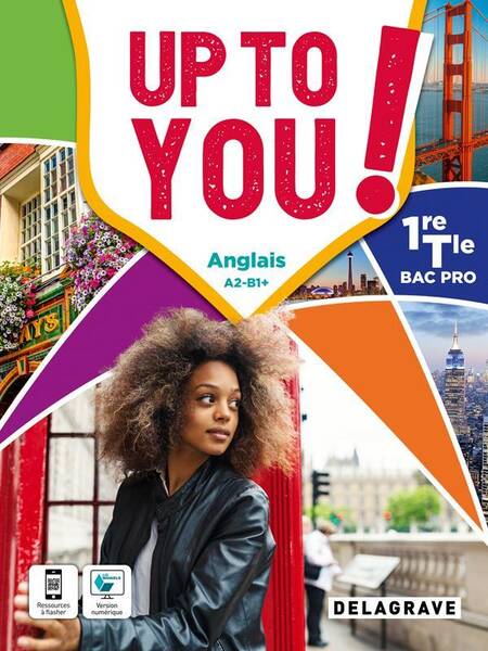 Up To You; Anglais; 1re, Terminale Bac Pro; Manuel de l Eleve