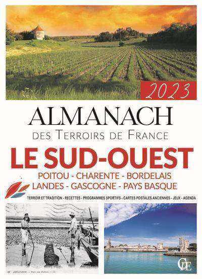 Almanach du Sud Ouest Poitou, Charente, Bordelais, Landes, Gascogne