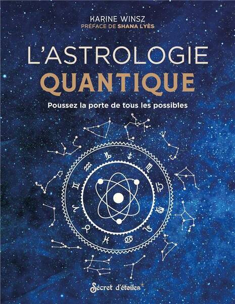 ASTROLOGIE QUANTIQUE. POUSSEZ LA PORTE DE TOUS LES POSSIBLES