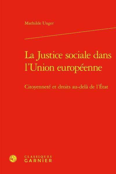 La Justice Sociale Dans l Union Europeenne: Citoyennete et Droits Au