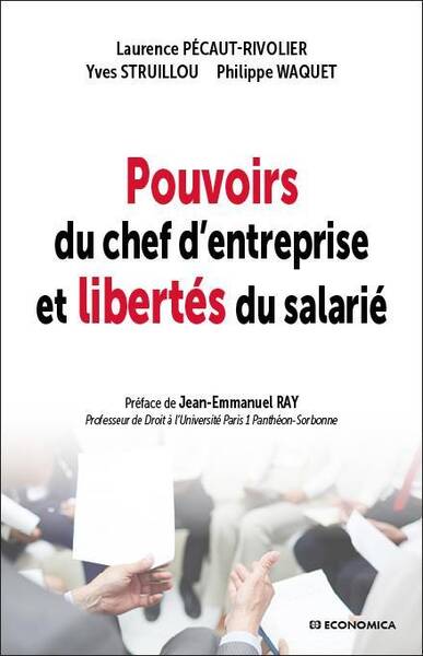 Pouvoirs du Chef D'Entreprise et Libertes du Salarie