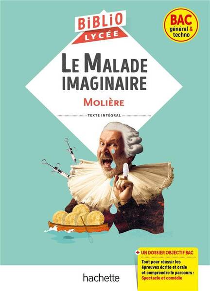 Le malade imaginaire : bac général et techno