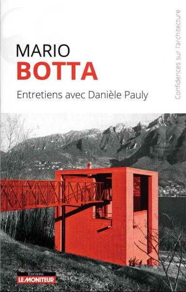 Mario Botta : entretiens avec Danièle Pauly