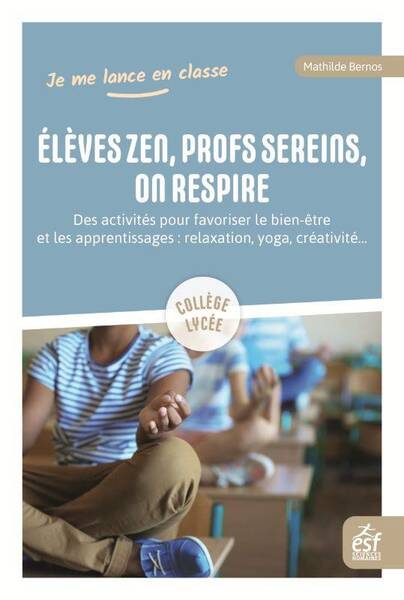 Elèves zen, profs sereins, on respire