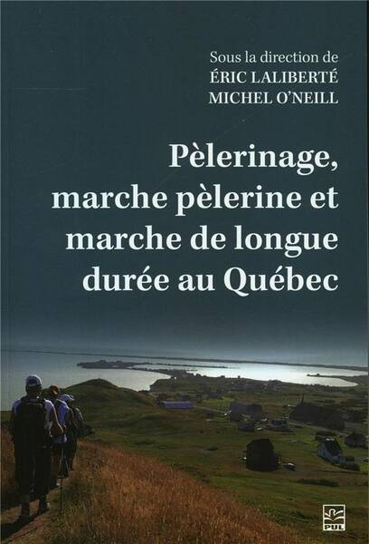 Pelerinage, Marche Peerine et Marche de Longue Duree au Quebec