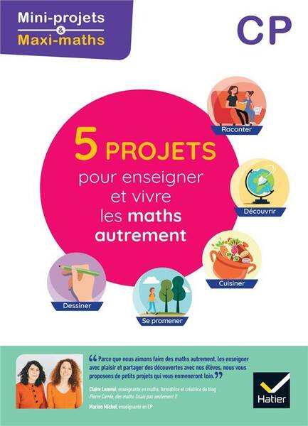 5 projets pour enseigner et vivre les maths autrement, CP