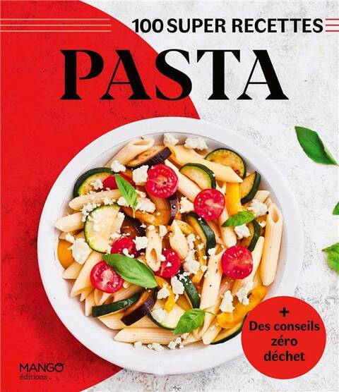 Pasta. Facile, Rapide, Bon !