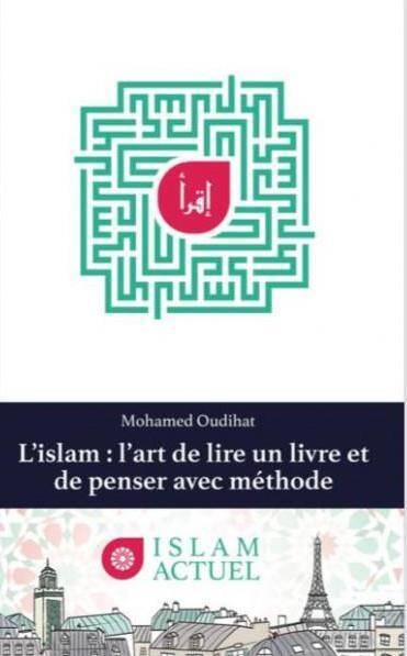 L'Islam, l'Art de Lire un Livre et de Penser Avec Methode