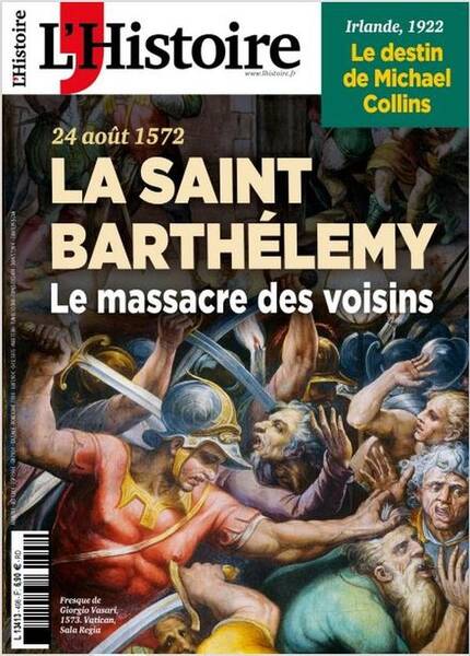 L'Histoire ; Saint-Barthelemy. Le Massacre des Voisins