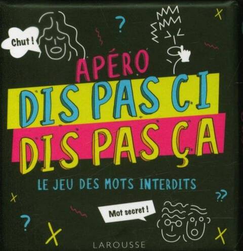 Apéro dis pas ci, dis pas ça : le jeu des mots interdits