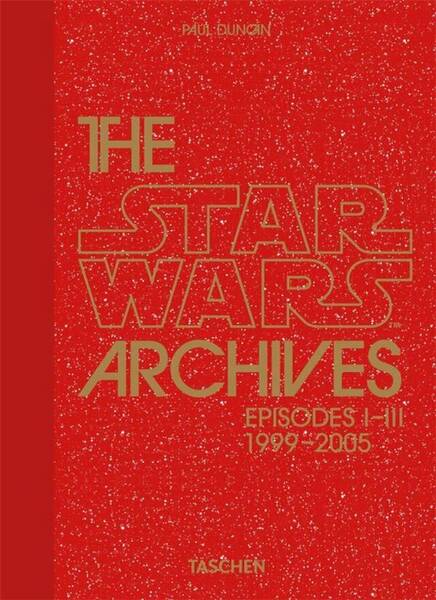 Star Wars : les archives. Episodes I-III, 1999-2005