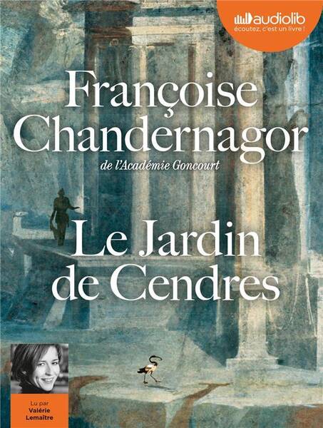 La reine oubliée. Tome 4: Le jardin de cendres