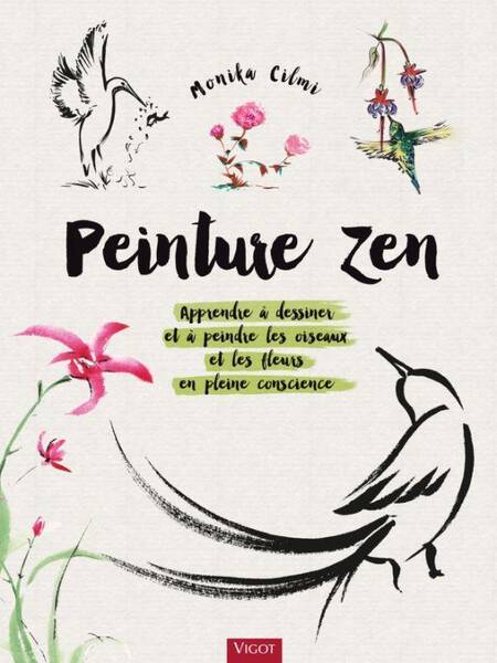 Peinture Zen: Apprendre a Dessiner et a Peindre les Oiseaux et les