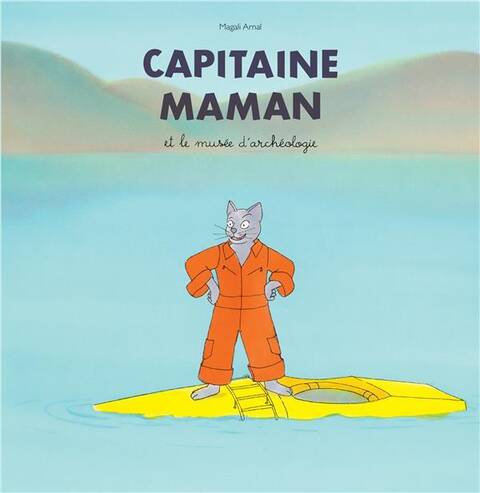 Capitaine Maman et le Musee D'Archeologie